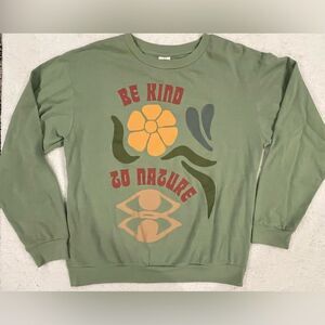 Women’s Be Kind to Nature Sweatshirt by Desert Dreamer Size Large Green